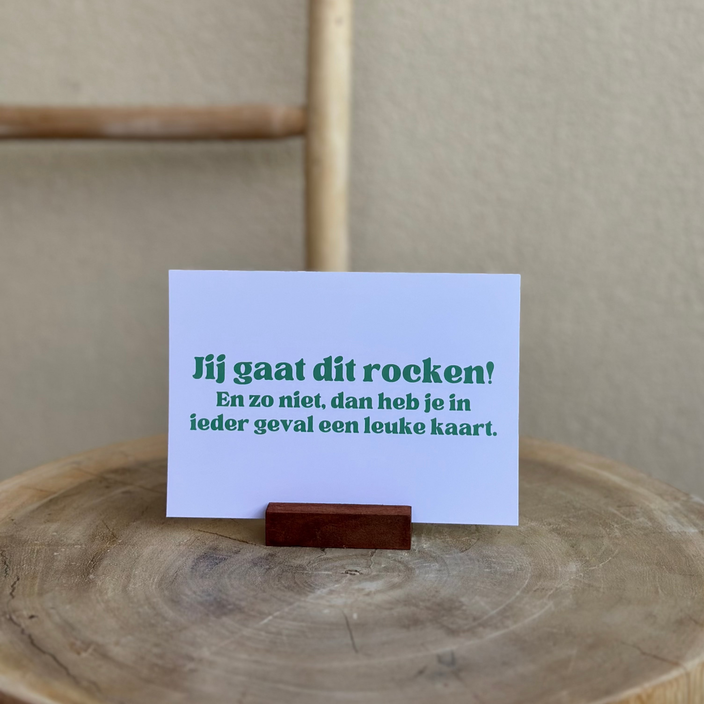 Jij gaat dit rocken! En zo niet, dan heb in ieder geval een leuke kaart.