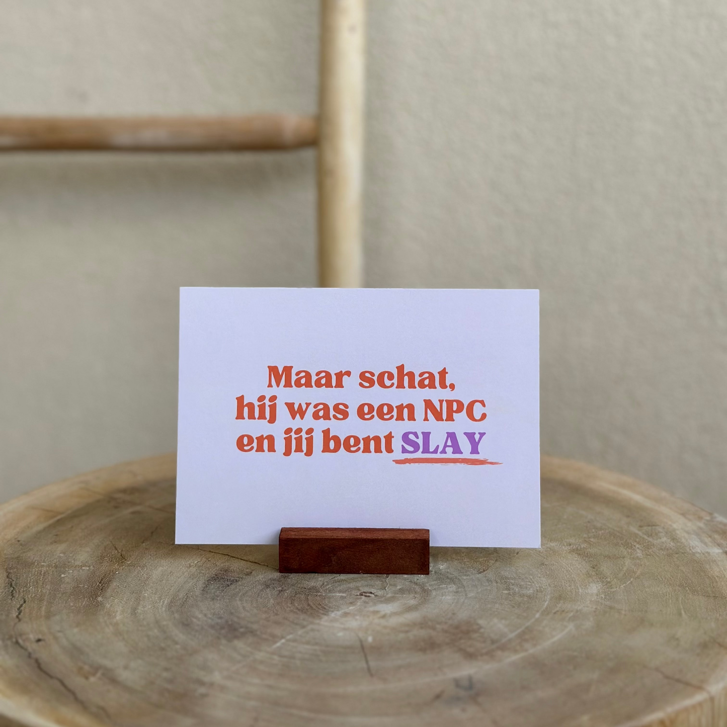 Maar schat, hij was een NPC en jij bent SLAY