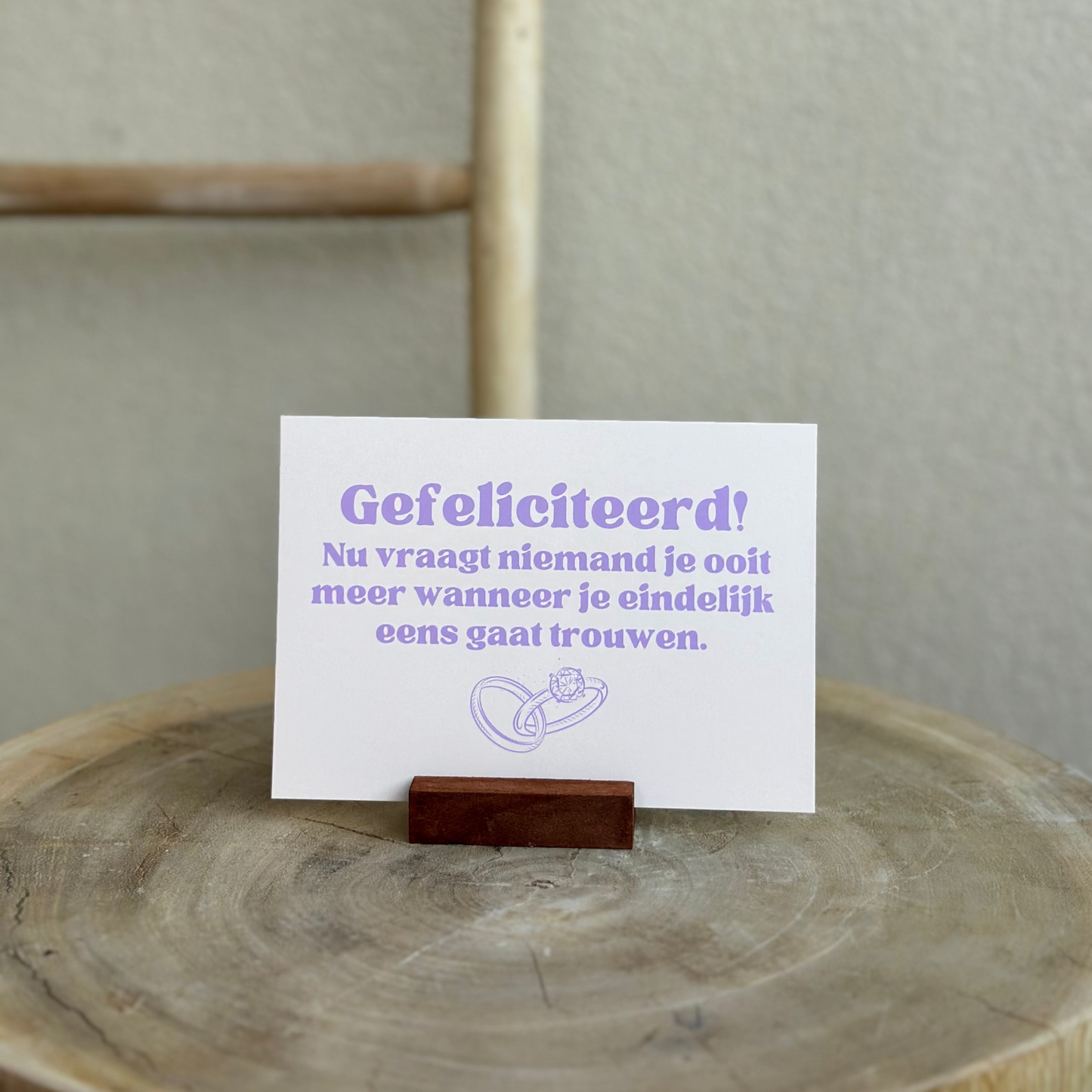 Gefeliciteerd! Nu vraagt niemand je ooit meer wanneer je eindelijk eens gaat trouwen.