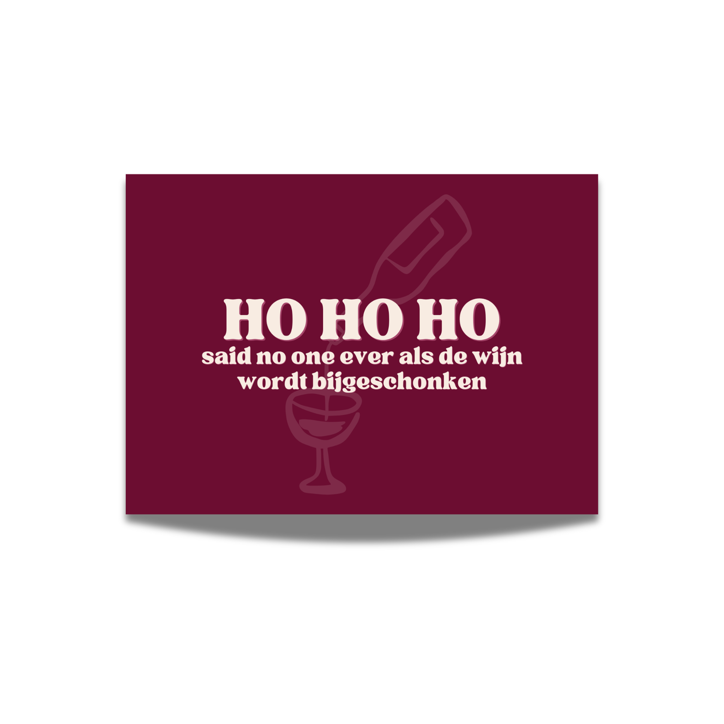 HO HO HO, said no one ever als de wijn wordt bijgeschonken