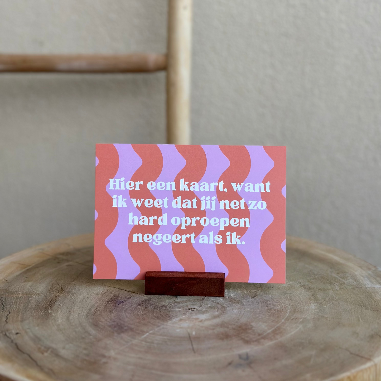 Hier een kaart, omdat ik weet dat jij net zo hard oproepen negeert als ik.