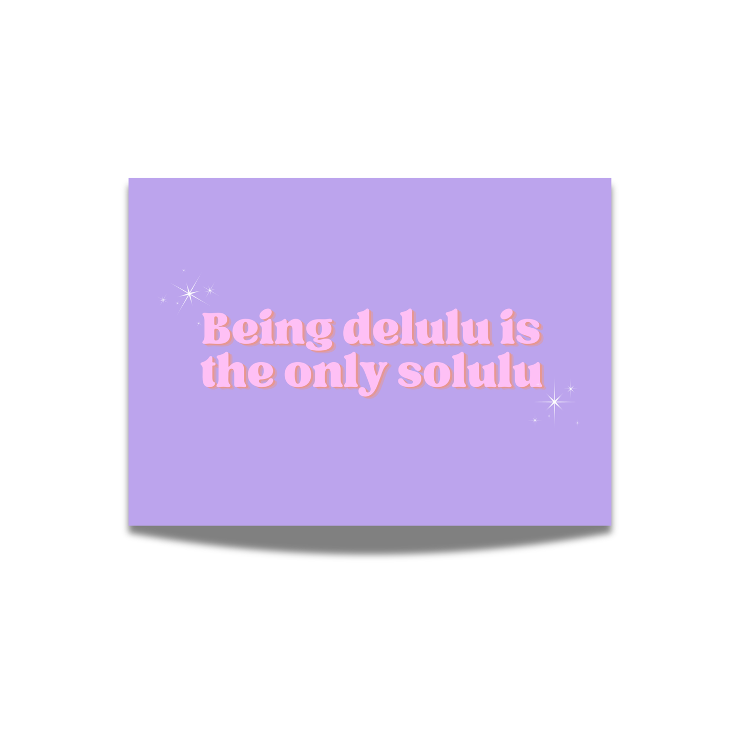 Being delulu is the only solulu