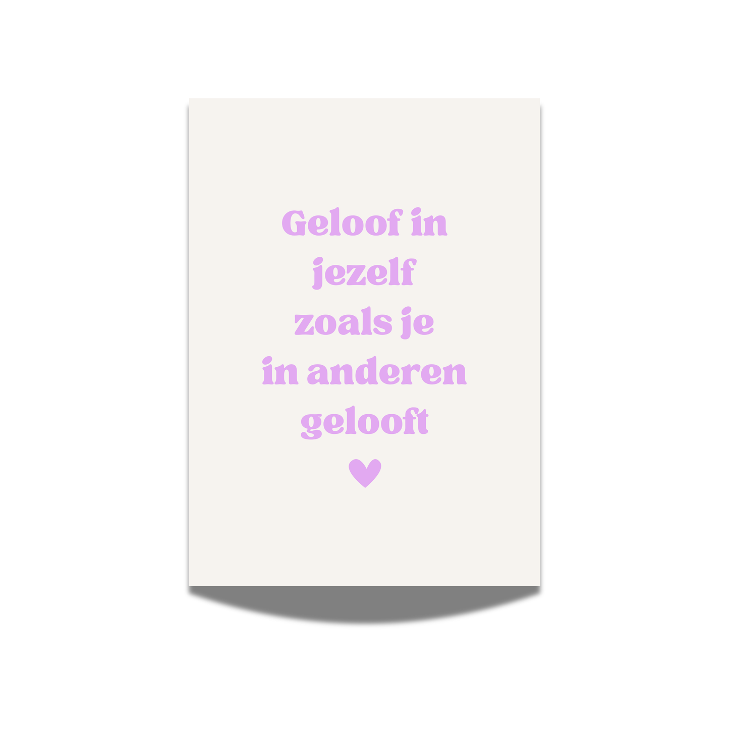 Geloof in jezelf zoals je ook in anderen gelooft