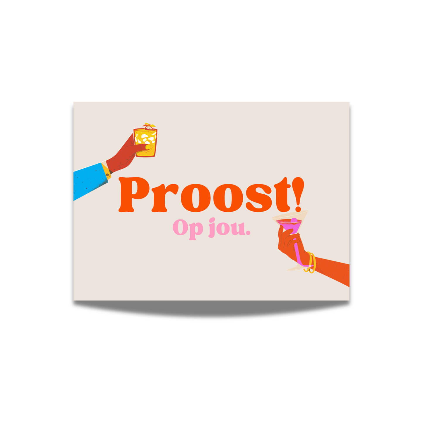 Proost! Op jou.