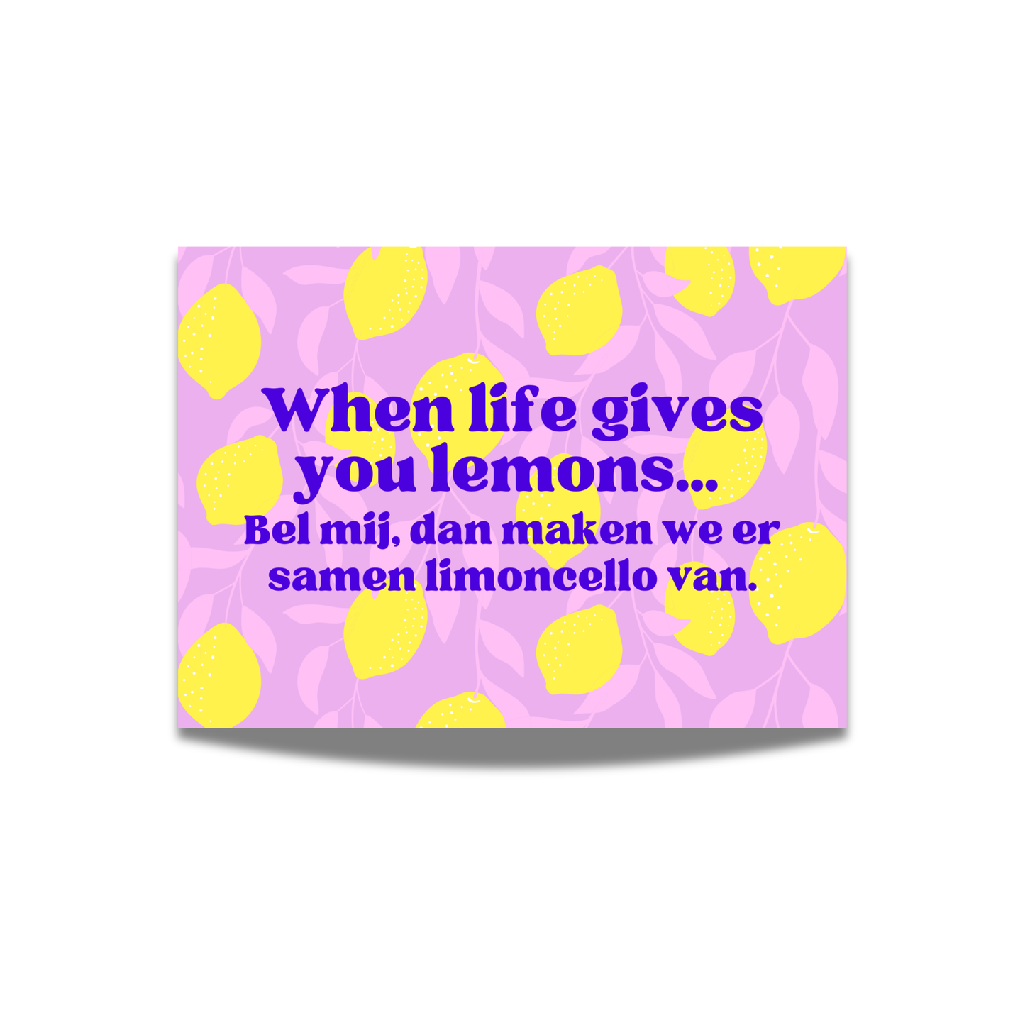When life gives you lemons... Bel mij, dan maken we er samen limoncello van.